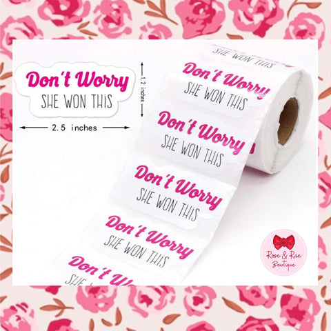 "Don't Worry, She Won This" Sticker! (Add-On to Package)