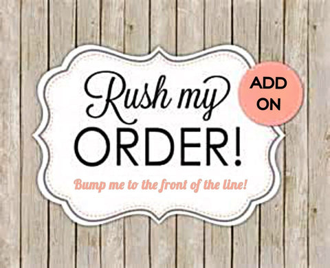 RUSH My Order! (Bump Up in Production Line)