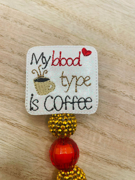 Blood Type Coffee Badge Reel